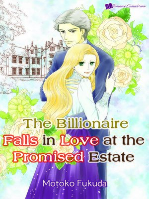 cover image of The Billionaire Falls in Love at the Promised Estate